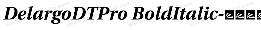 DelargoDTPro BoldItalic字体转换